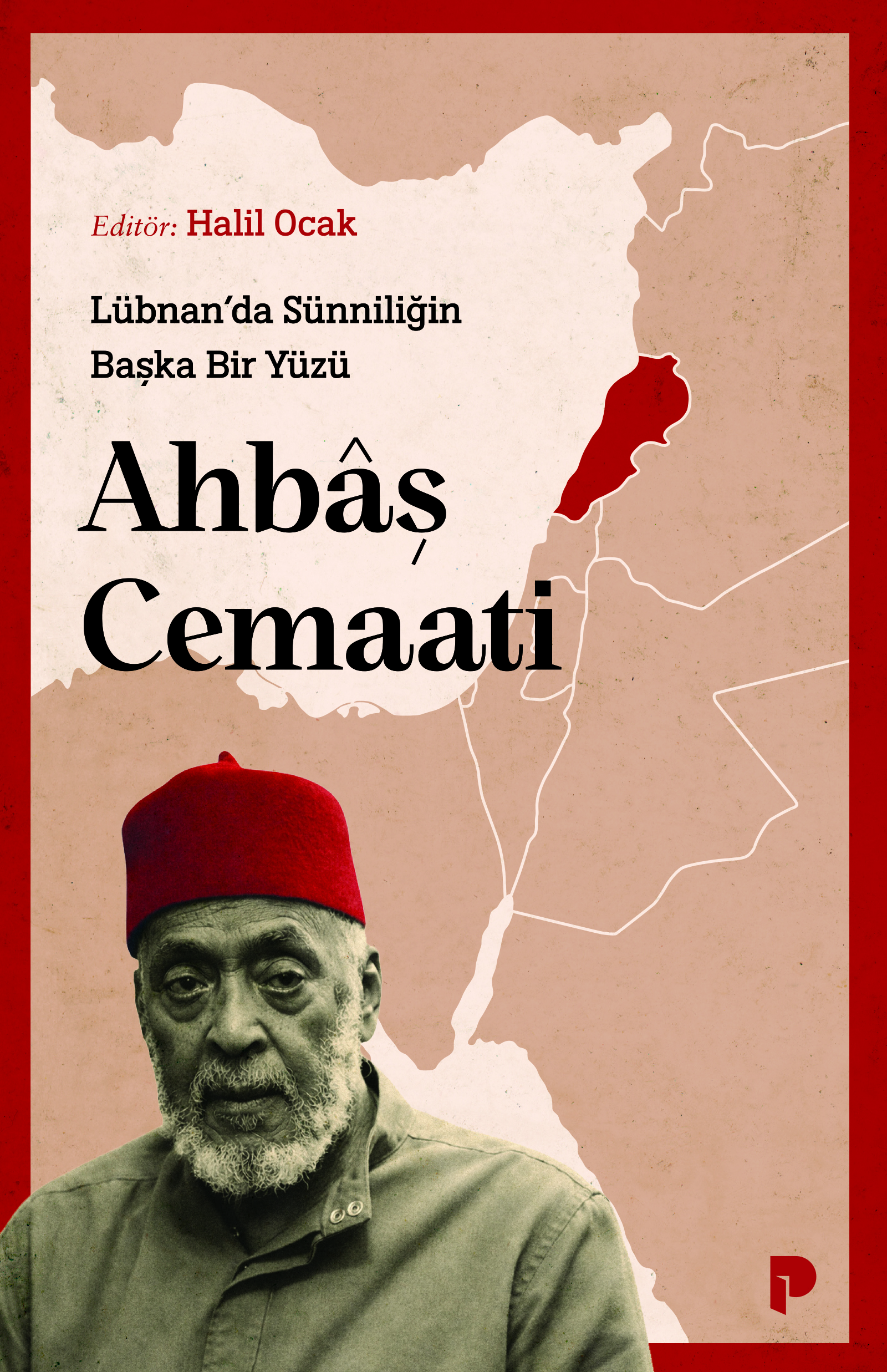Lübnan'da Sünniliğin Başka Bir Yüzü: Ahbâş Cemaati