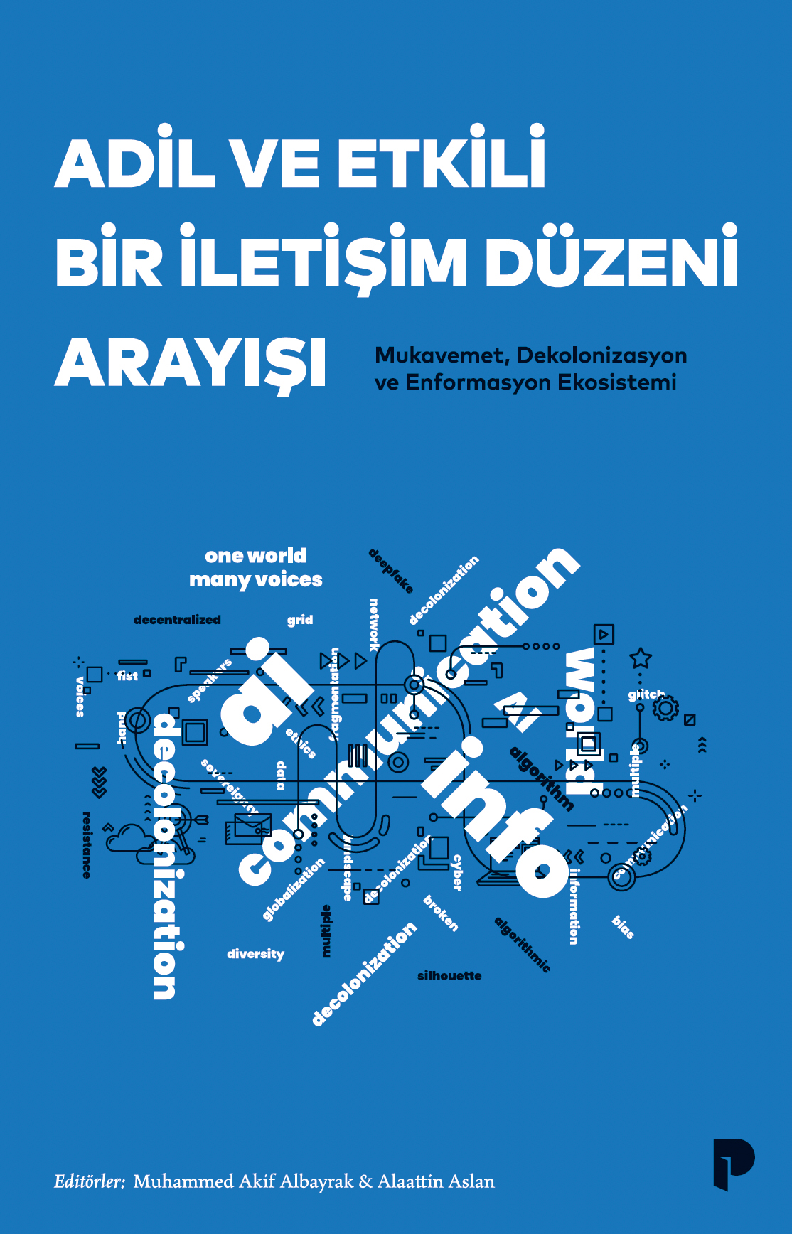 Adil ve Etkili Bir İletişim Düzeni Arayışı