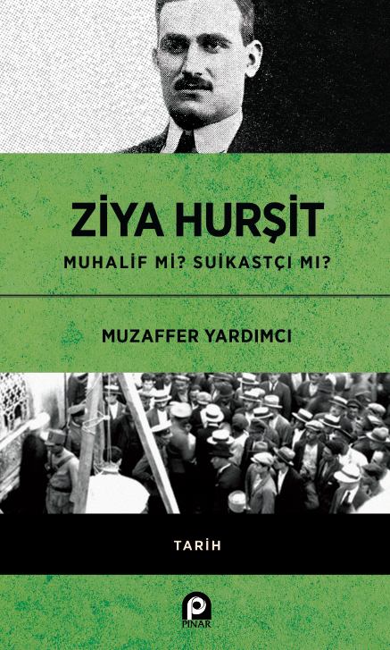 Ziya Hurşit Muhalif MI Suikastçi MI?