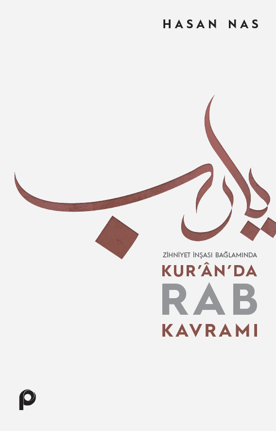 Zihniyet İnşası Bağlamında Kur'an'da Rab Kavramı