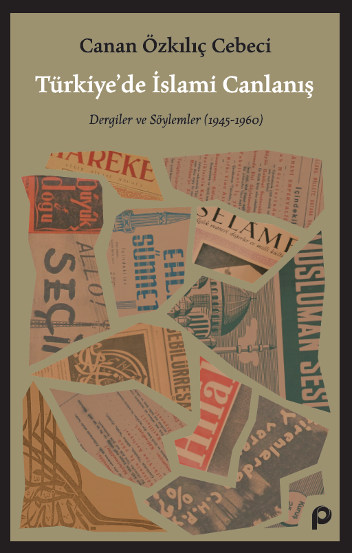 Türkiye'de İslami Canlanış;dergiler ve Söylemler (1945- 1960)