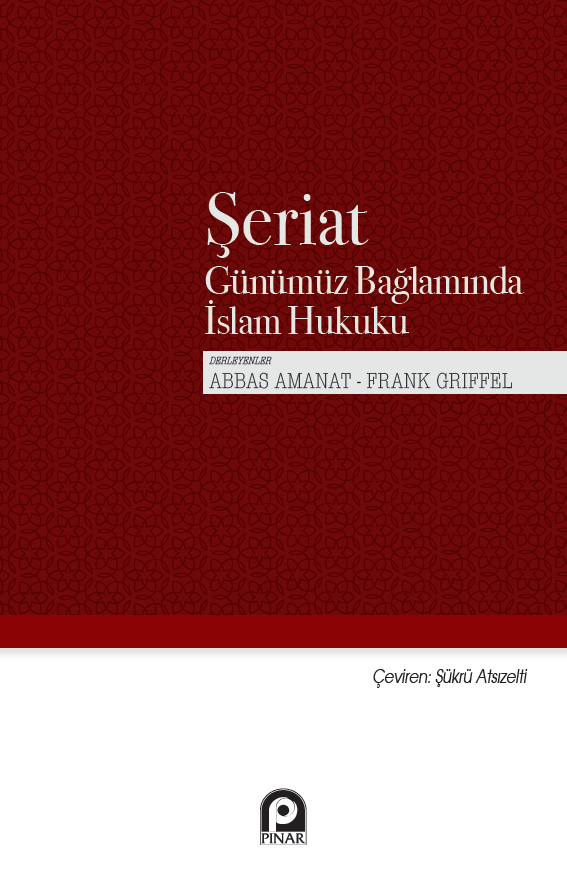 Şeriat;günümüz Bağlamında İslam Hukuku