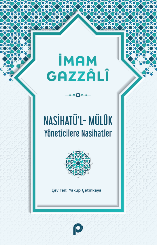 Nasihatü'L-Mülûk;yöneticilere Nasihatler