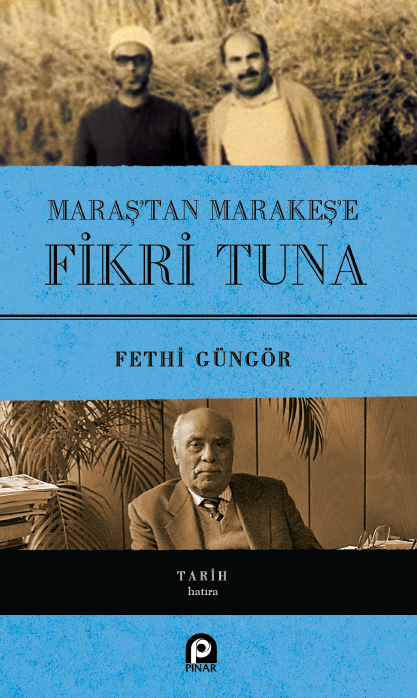 Maraştan Marakeşe Fikri Tuna