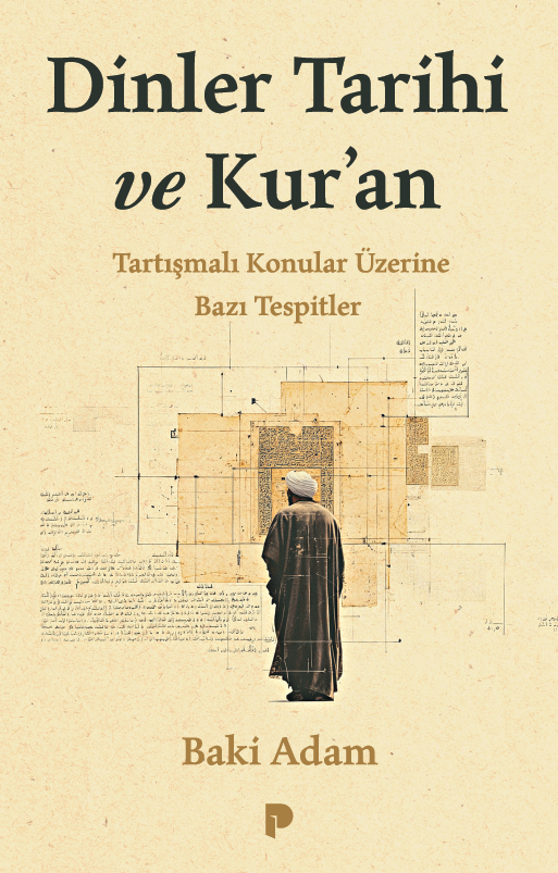 Dinler Tarihi ve Kur'an;tartışmalı Konular Üzerine Bazı Tespitler