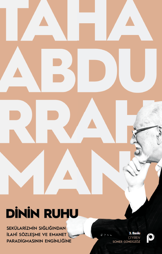 Dinin Ruhu; Sekülarizmin Sığlığından İlahi Sözleşme ve Emanet Paradigmasının Enginliğine