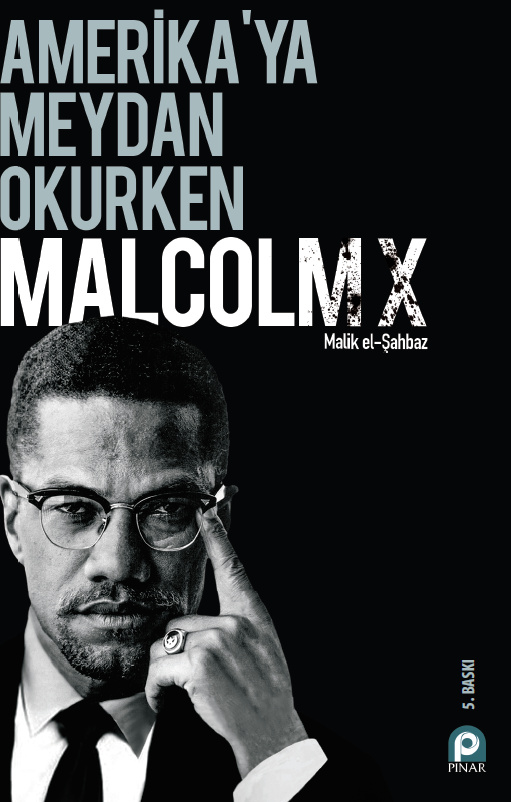Amerikaya Meydan Okurken Malcolm X