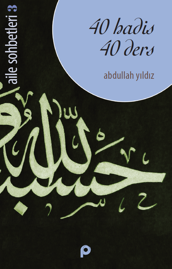 40 Hadis 40 Ders; Aile Sohbetleri 3